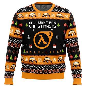 All I Want For Christmas is Half-Life Ugly Christmas Sweater | Favorety