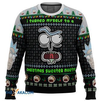 I Turned Myself Into A Christmas Sweater Rick And Morty Gift For Fan Anime Christmas Ugly Sweater | Favorety DE