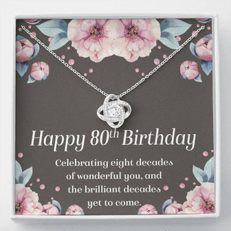 80Th Birthday Gifts For Women Necklace, Necklace For Mom Grandma, 8 Decade Jewelry 80 Years Old, Love Knot Necklace - Thegiftio UK