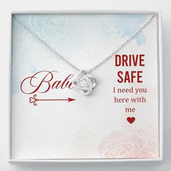 Babe - Drive Safe I Need You Here With Me - Love Knot Necklace - Thegiftio UK