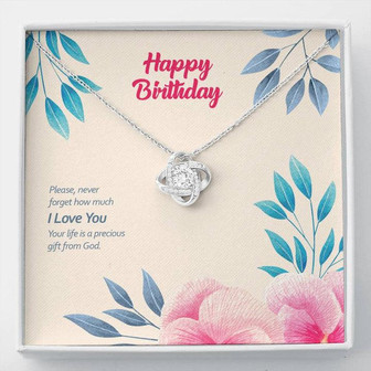 Birthday Edition Your Life Is A Precious Gift From God - Love Knot Necklace - Thegiftio UK