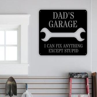 Dad&#39;s Garage Metal Sign, I Can Fix Anything Except Stupid, Custom Garage Sign, Personalized Garage Metal Workshop Sign, Gift for Him, - Thegiftio UK