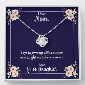 Daughter Necklace, Mom You Taught Me To Believe In Me With Love Knot Necklace - Thegiftio UK