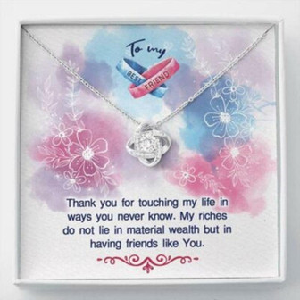 Friend Necklace, To My Best Friend My Riches Love Knot Necklace Anniversary Gift - Thegiftio UK