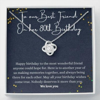Friend Necklace, To Our Best Friend On Her 80Th Birthday Gift Necklace, Gift For 80 Years Old Friend - Thegiftio UK