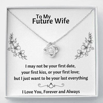 Future Wife Necklace, To My Future Wife “Last Everything , Flowers” Necklace. Gift For Fiance Or Girlfriend. Soulmate, Fiance - Thegiftio