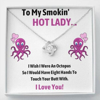 Girlfriend Necklace, To My Smokin Hot Lady Octopus Love Knot Necklace Gift - Thegiftio UK