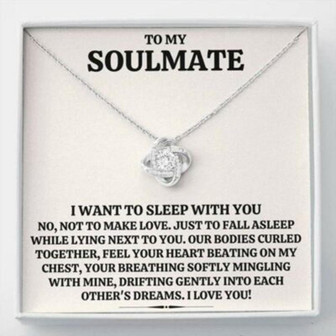 Girlfriend Necklace, Wife Necklace, To My Soulmate Sleep With You Love Knot Necklace Gift - Thegiftio