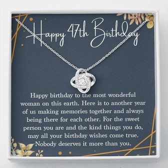 Happy 47Th Birthday Necklace Gift For Her, 47Th Birthday Gifts For Women Friend, 47 Years Old Jewelry Love Knot Necklace Xx166lk28 - Thegiftio UK