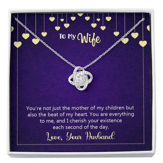 Happy Anniversary - You're Not Just The Mother Of My Children - Love Knot Necklace - Thegiftio