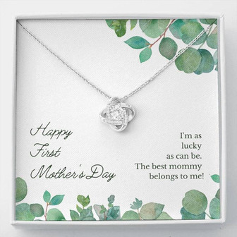 Happy First Mother_S Day - The Best Mommy Belongs To Me - Love Knot Necklace - Thegiftio
