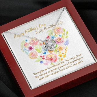 Happy Mother’S Day To My Beautiful Wife. You Brighten Our Lives With Your Smile - Love Knot Necklace - Thegiftio UK