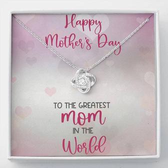 Happy Mother's Day To The Greatest Mom In The World Beautiful Love Knot Necklace | Perfect Gift For Mother's Day - Thegiftio UK