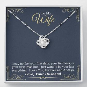 I Just Want To Be Your Last Everything - Love Knot Necklace For Wife - Thegiftio UK