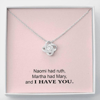 Like Naomi And Ruth Martha And Mary Love Knot Necklace Gift For Her - Thegiftio UK