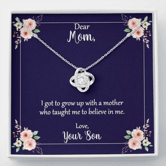 Mom Necklace, Mom You Taught Me To Believe In Me Love Knot Necklace And - Thegiftio UK