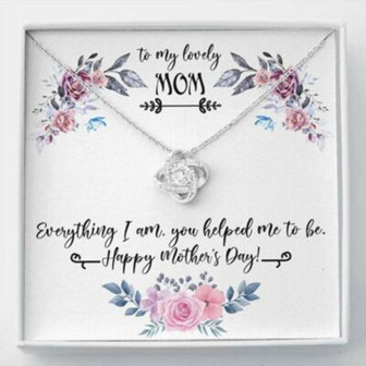 Mom Necklace, To My Lovely Mom “Everything I Am Pb” Love Knot Necklace Gift - Thegiftio UK