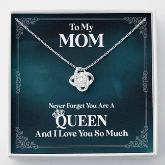 Mom, You Are A Queen And I Love You - Love Knot Necklace - Thegiftio UK