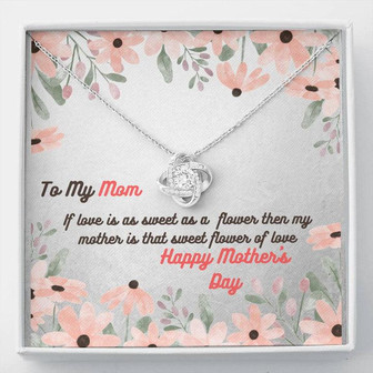 Mother Is Sweet Flower Of Love - Love Knot Necklace - Thegiftio UK
