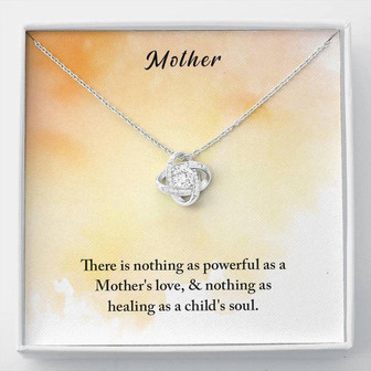 Mother There Is Nothing As Powerful As A Mother's Love - Love Knot Necklace - Thegiftio