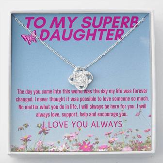 My Superb Daughter- My Life Was Forever Changed Love Knot Necklace - Thegiftio UK