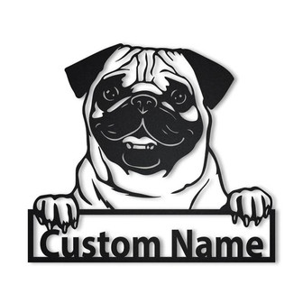 Personalized Pug Dog Metal Sign Art | Custom Pug Dog Metal Sign | Boxer Dog Funny | Dog Gift | Animal Custom - Thegiftio