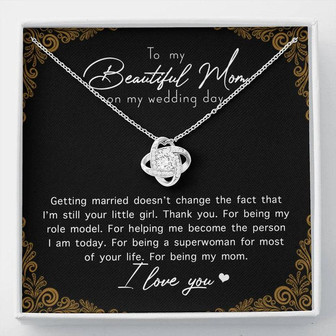To My Beautiful Mom On My Wedding Day Love Knot Necklace - Thegiftio UK