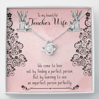 To My Beautiful Teacher Wife - Love Knot Necklace  - Thegiftio