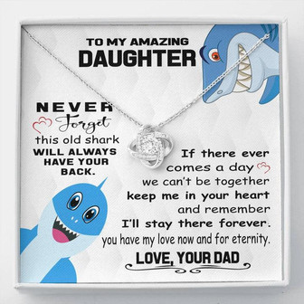 To My Daughter From Dad This Old Shark Has Your Back Love Knot Necklace | Gift From Dad| Daughter Christmas, Birthday, Graduation Gift - Thegiftio
