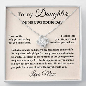 To My Daughter On Her Wedding Day Love Knot Necklace - It Seems Like Only Yesterday They Put You In My Arms. - Thegiftio UK