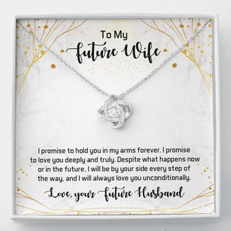 To My Future Wife I Promise To Hold You In My Arms Forever Love Knot Necklace - Thegiftio