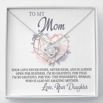 To My Mom - Your Daughter - Best Gift For Mom - Love Knot Necklace - Thegiftio