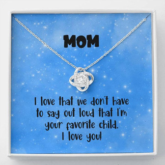 To My Mother Love Knot Necklace With Message Card, I Love How We Don't Have To Say - Thegiftio