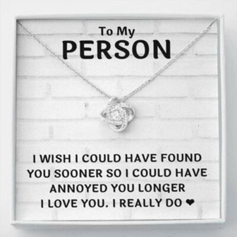 To My Person Found You Sooner Love Knot Necklace Gift - Thegiftio UK