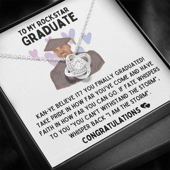 To My Rockstar Graduate - Kanye Believe It - Love Knot Necklace - Thegiftio UK