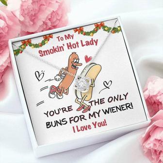 To My Smokin' Hot Lady - You're The Only Buns | Love Knot Necklace - Thegiftio UK