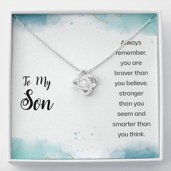 To My Son - Always Remember, You Are Braver Than You Believe Stronger Than You Seem And Smarter Than You Think - Love Knot Necklace - Thegiftio UK