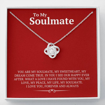 To My Soulmate What A Love I Have Found With You Stunning Love Knot Necklace With Keepsake Message Card - Thegiftio