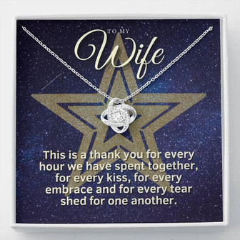 To My Star Wife; Thank You For Every Hour We Have Spent Together; White Gold Love Knot Necklace - Thegiftio