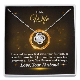 To My Wife - Husband To Wife - I Just Want To Be Your Last Everything - Love Knot Necklace - Necklace For Wife - Gift For Wife - Birthday Gift For Wife - To My Wife - Thegiftio UK