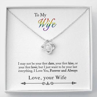 To My Wife - I May Not Be Your First Date - Love Knot Necklace - Thegiftio UK