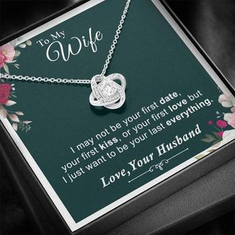 To My Wife - I Want To Be Your Last Everything - Love Knot Necklace - Thegiftio UK