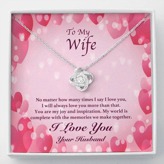 To My Wife - I Will Always Love You More - Love Knot Necklace - Thegiftio UK
