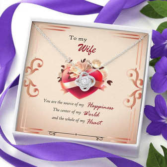 To My Wife - Love Knot Necklace - You Are The Source Of My Happiness - Thegiftio