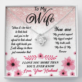 To My Wife Necklace Gift - You Are My Greatest Support - Mother's Day, Birthday, Christmas Present, Love Knot Necklace Gift For Wife - Thegiftio UK