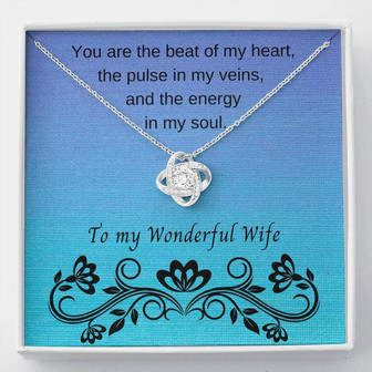 To My Wonderful Wife; You Are The Beat Of My Heart; Dazzling Love Knot Necklace - Thegiftio UK
