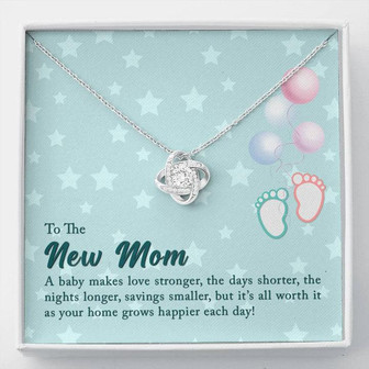 To The New Mom - A Baby Makes Love Stronger - Love Knot Necklace - Thegiftio