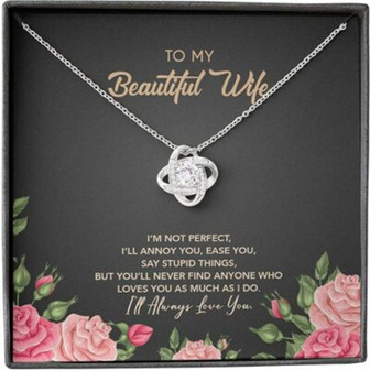 Wife Necklace Gift For Her, Perfect Annoy Ease Say Stupid Love Much Always - Thegiftio UK