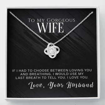Wife Necklace, To My Gorgeous Wife Necklace, Valentines Day Pendant Gift, If I Had To Choose! - Thegiftio UK