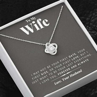 Wife Necklace, To My Wife Necklace I May Not Be Your First Date Necklace - Thegiftio UK